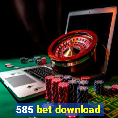 585 bet download