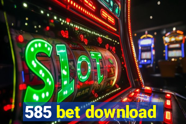 585 bet download