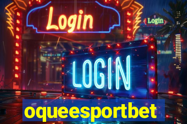 oqueesportbet