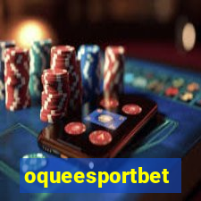 oqueesportbet