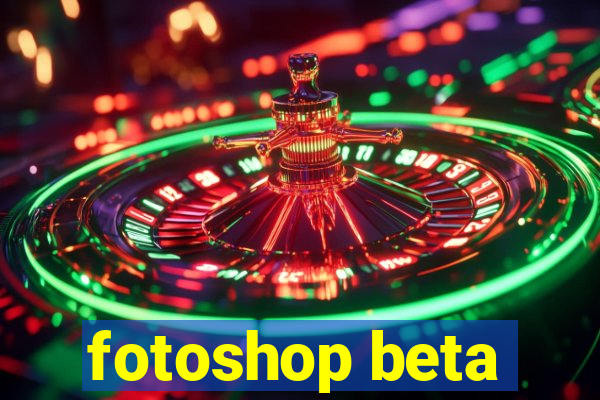 fotoshop beta