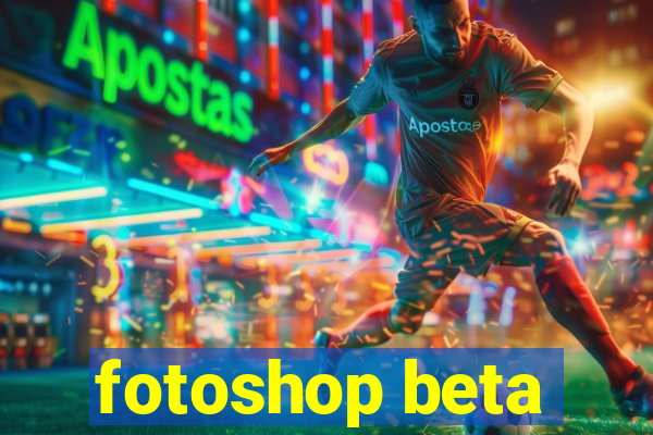 fotoshop beta