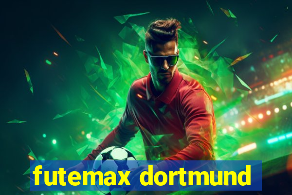 futemax dortmund