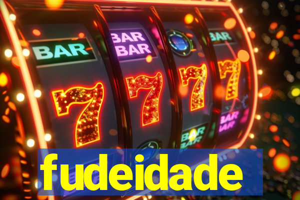 fudeidade