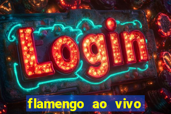 flamengo ao vivo multi tv