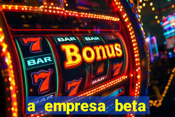 a empresa beta finalizou dezembro com 20 unidades