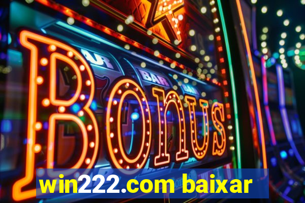 win222.com baixar