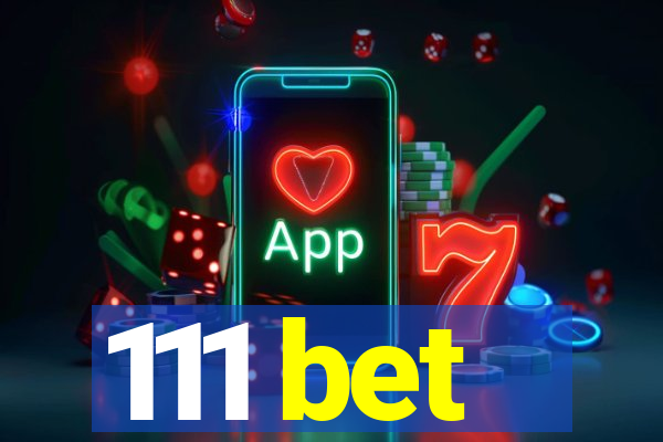 111 bet