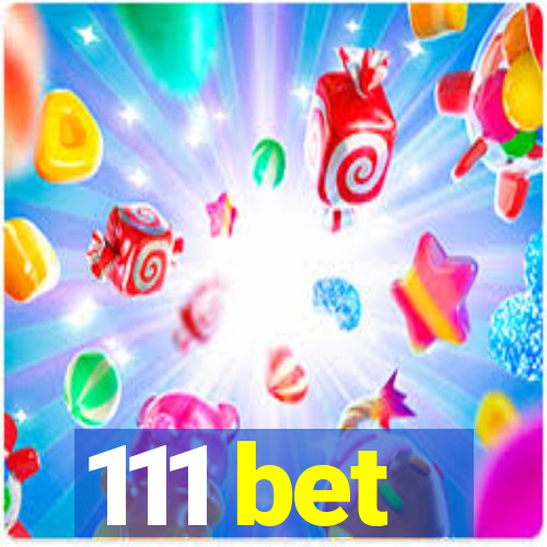 111 bet