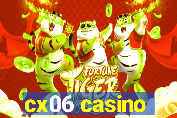 cx06 casino