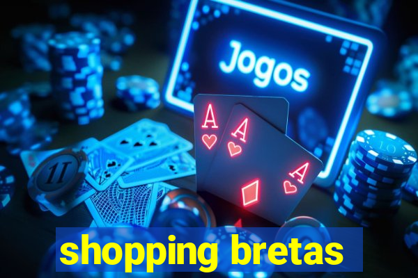 shopping bretas