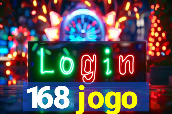 168 jogo