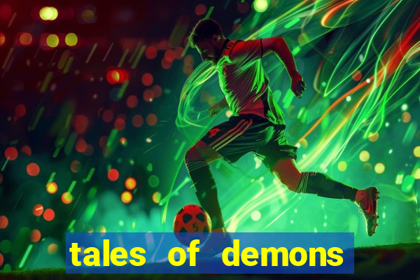 tales of demons and gods saikai