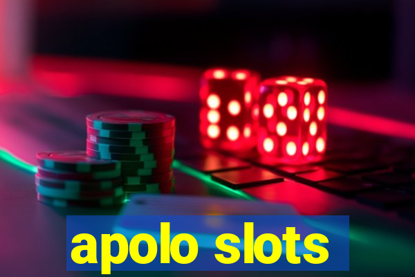 apolo slots