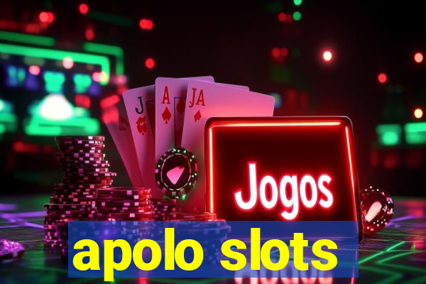 apolo slots