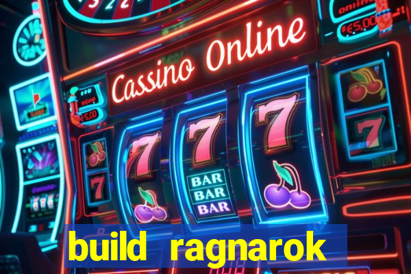 build ragnarok history reborn rag