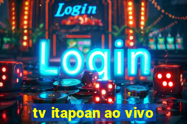 tv itapoan ao vivo