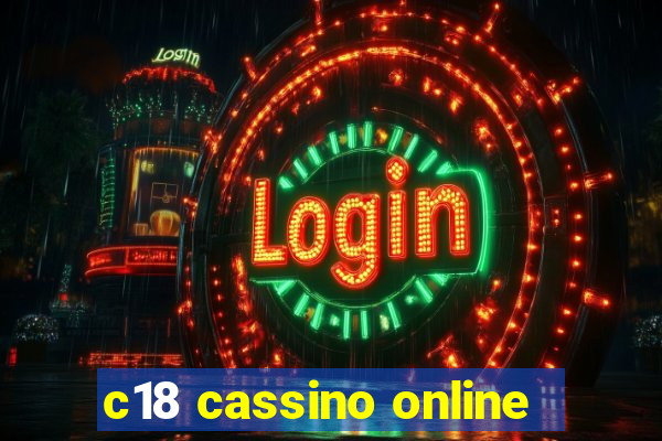 c18 cassino online