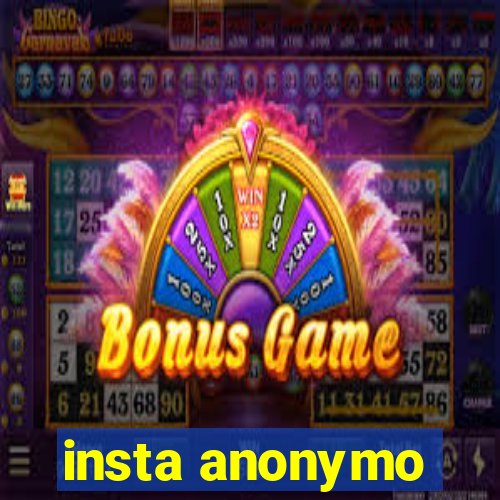 insta anonymo