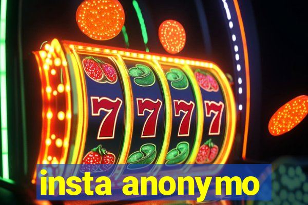 insta anonymo