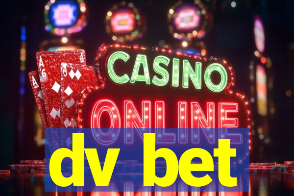 dv bet