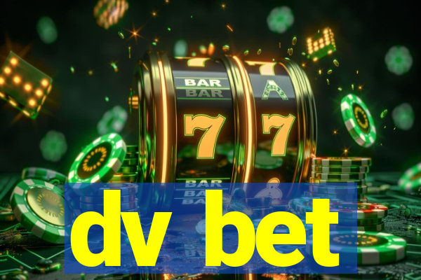 dv bet