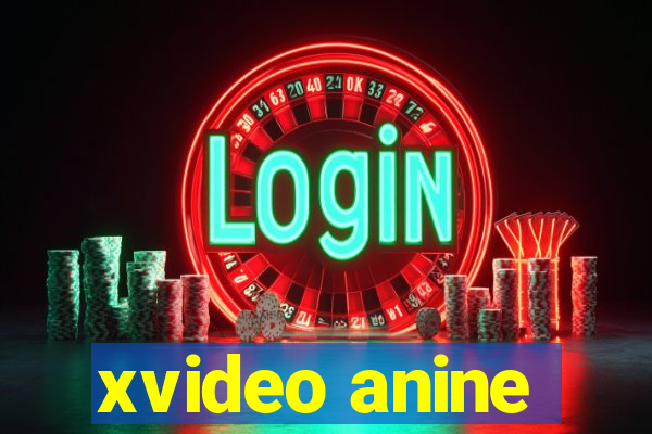 xvideo anine