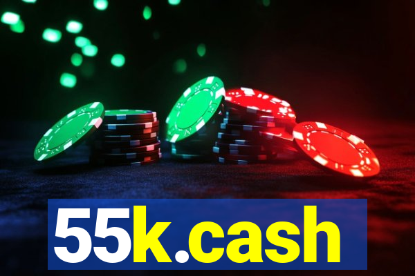 55k.cash