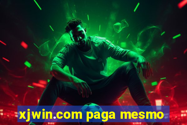 xjwin.com paga mesmo