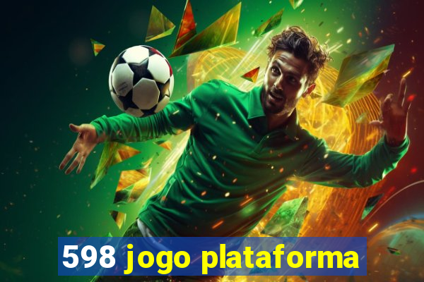 598 jogo plataforma