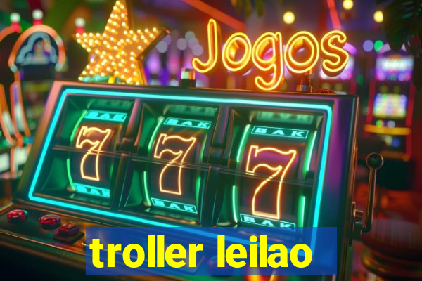 troller leilao