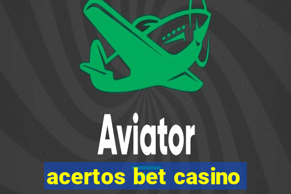 acertos bet casino