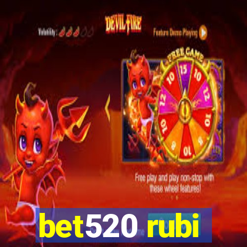 bet520 rubi