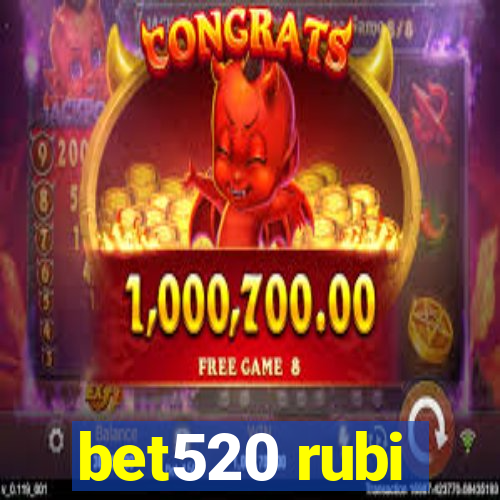 bet520 rubi