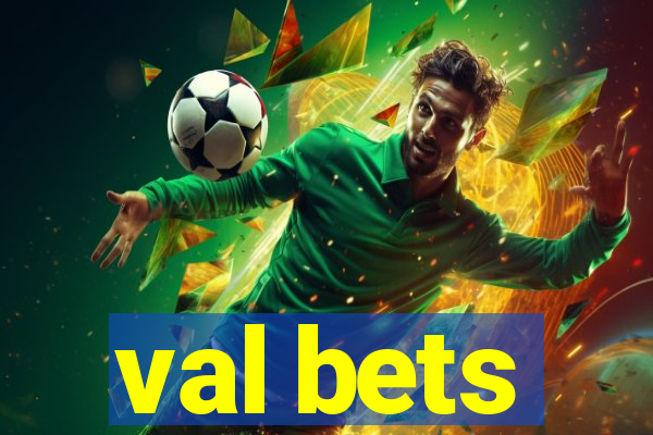 val bets