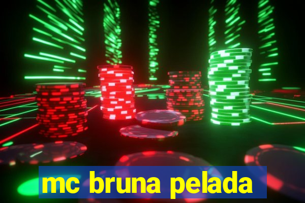 mc bruna pelada