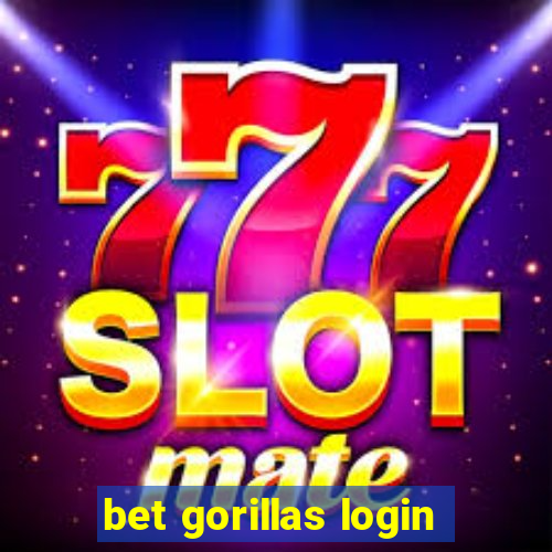 bet gorillas login