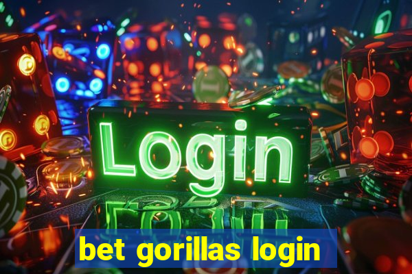 bet gorillas login