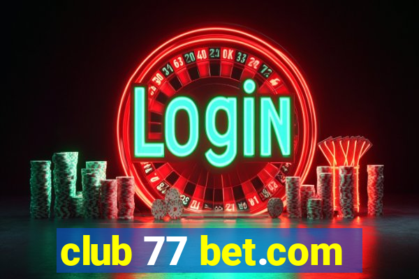 club 77 bet.com