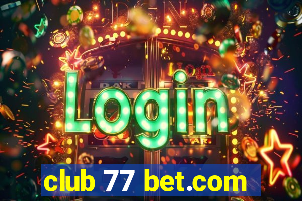 club 77 bet.com