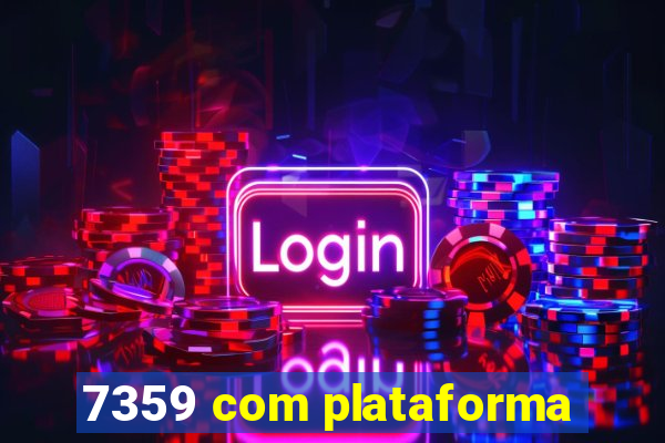 7359 com plataforma