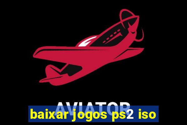 baixar jogos ps2 iso