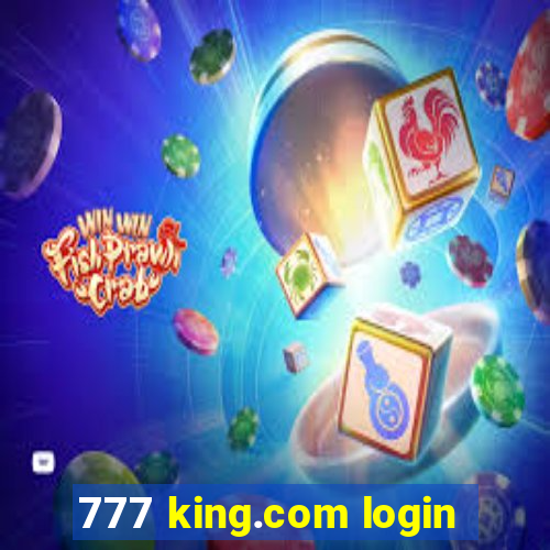 777 king.com login