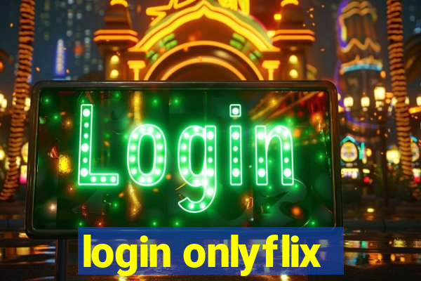 login onlyflix