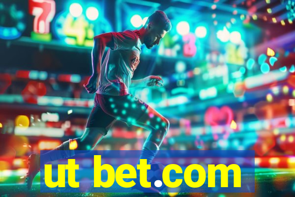 ut bet.com