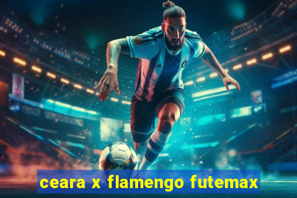 ceara x flamengo futemax