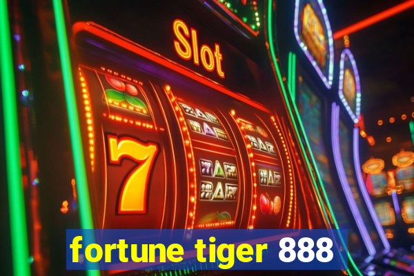 fortune tiger 888