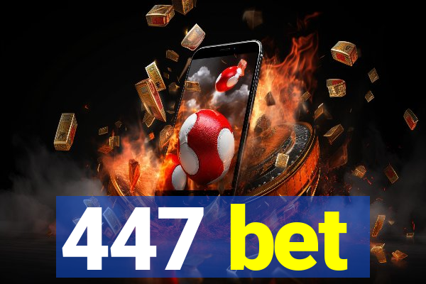 447 bet