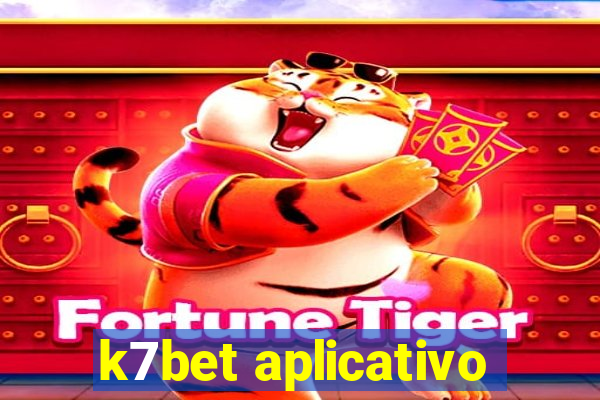 k7bet aplicativo