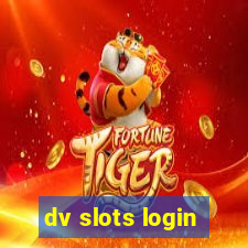 dv slots login